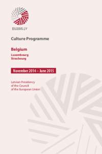 Culture Programme Belgium Luxembourg Strasbourg  November 2014 – June 2015