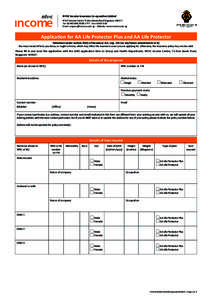 NTUC Income Insurance Co-operative Limited NTUC Income Centre 75 Bras Basah Road SingaporeTel: 63 INCOME | Fax: Email:  | Website: www.income.com.sg  Application for AA Li