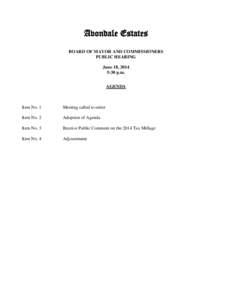 Avondale Estates BOARD OF MAYOR AND COMMISSIONERS PUBLIC HEARING June 18, 2014 5:30 p.m. AGENDA