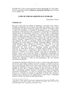 1  FUNARI, P.P.A. Como se tornar arqueólogo no Brasil. Revista USP, 44, 74-85, 2000; e