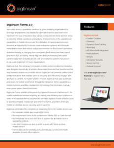 DataSheet  bigtincan Forms 2.0 As mobile device capabilities continue to grow, enabling organizations to  Features