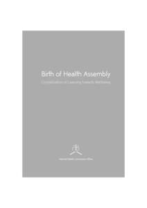 Birth of Health Assembly Crystallization of Learning towards Wellbeing Published by: National Health Commission Ofﬁce (NHCO) Floor 2, 88/37 Tiwanon 14 Road,