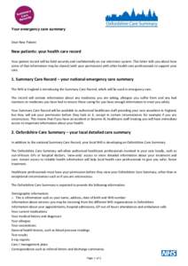 Your emergency care summary  Dear New Patient New patients: your health care record Your patient record will be held securely and confidentially on our electronic system. This letter tells you about how