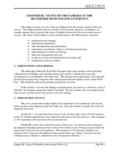 MAXIMUS CHAPTER III: STATUS OF THE FAMILIES AT THE SECOND ROUND OF FOLLOW-UP SURVEYS This chapter presents a review of the key findings from the second round of follow-up surveys. The chapter presents data on a number of