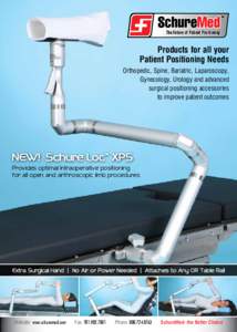 The Future of Patient Positioning  Products for all your Patient Positioning Needs Orthopedic, Spine, Bariatric, Laparoscopy, Gynecology, Urology and advanced