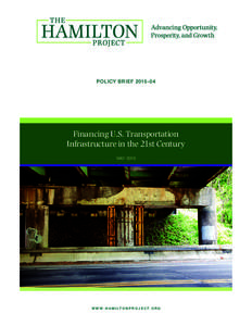 POLICY BRIEFFinancing U.S. Transportation Infrastructure in the 21st Century POLICY BRIEF | MAY 2011