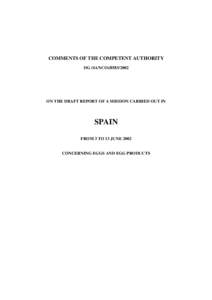 COMMENTS OF THE COMPETENT AUTHORITY DG (SANCO[removed]ON THE DRAFT REPORT OF A MISSION CARRIED OUT IN  SPAIN