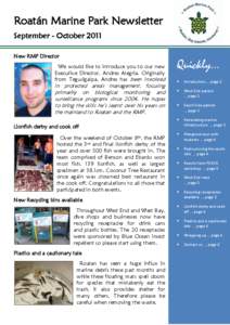 Roatán Marine Park Newsletter September - October 2011 New RMP Director We would like to introduce you to our new Executive Director, Andres Alegria. Originally from Tegucigalpa, Andres has been involved