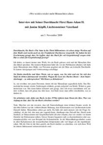 «Wir werden wieder mehr Monarchien sehen»  Interview mit Seiner Durchlaucht Fürst Hans-Adam II. mit Janine Köpfli, Liechtensteiner Vaterland am 3. November 2009 _______________________________________________________