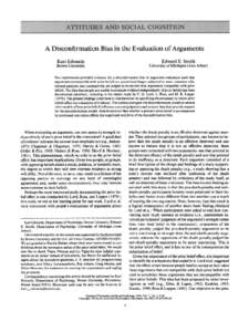 ATTITUDES AND SOCIAL COGNITION A Disconfirmation Bias in the Evaluation of Arguments Kari Edwards Brown University  Edward E. Smith