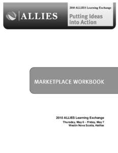 2010 ALLIES Learning Exchange Thursday, May 6 – Friday, May 7 Westin Nova Scotia, Halifax Marketplace Index