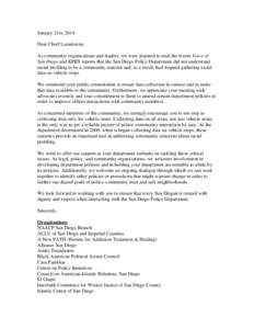 January 21st, 2014 Dear Chief Lansdowne, As community organizations and leaders, we were alarmed to read the recent Voice of San Diego and KPBS reports that the San Diego Police Department did not understand racial profi