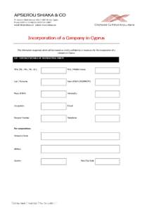 Incorporation of a Company in Cyprus The information requested, which will be treated as strictly confidential, is necessary for the incorporation of a company in Cyprus[removed]CONTACT DETAILS OF INSTRUCTING PARTY  Title