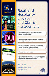 Retail and Hospitality Litigation and Claims Management Presentations geared toward in-house and