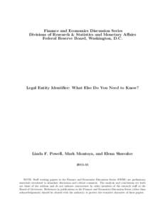 Finance and Economics Discussion Series Divisions of Research & Statistics and Monetary Affairs Federal Reserve Board, Washington, D.C. Legal Entity Identifier: What Else Do You Need to Know?