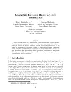 Geometric Decision Rules for High Dimensions Binay Bhattacharya ∗ School of Computing Science Simon Fraser University