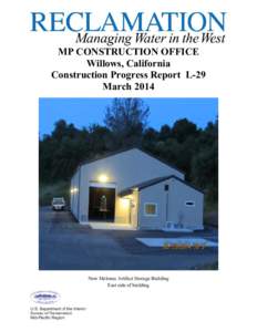 MP CONSTRUCTION OFFICE Willows, California Construction Progress Report L-29 March[removed]New Melones Artifact Storage Building