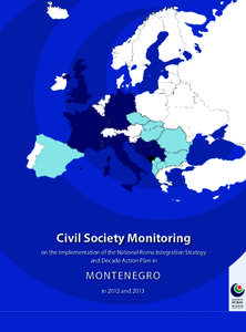 Civil Society Monitoring on the Implementation of the National Roma Integration Strategy and Decade Action Plan in MONTENEGRO in 2012 and 2013