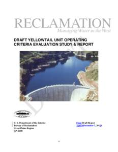 DRAFT YELLOWTAIL UNIT OPERATING CRITERIA EVALUATION STUDY & REPORT U. S. Department of the Interior Bureau of Reclamation Great Plains Region