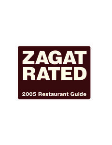 ZAGAT RATED 2005 Restaurant Guide 