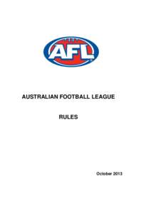 AUSTRALIAN FOOTBALL LEAGUE  RULES October 2013