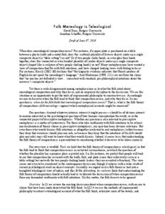 Folk Mereology is Teleological David Rose, Rutgers University Jonathan Schaffer, Rutgers University Draft of June 6th, 2014 When does mereological composition occur? For instance, if a paper plate is positioned on a tabl