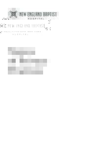 Notice of Privacy Practices New England Baptist Hospital Notice of Privacy Practices Summary The New England Baptist Hospital Notice of Privacy Practices Summary