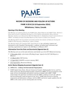 PAME II-2014 RoDs final version-editorial corrections 26 Sep  RECORD OF DECISIONS AND FOLLOW-UP ACTIONS PAME II[removed]September[removed]Whitehorse, Yukon, Canada Opening of the Meeting