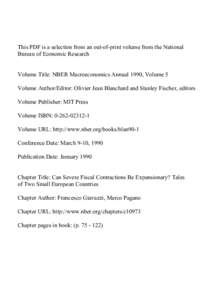 This PDF is a selection from an out-of-print volume from the National Bureau of Economic Research Volume Title: NBER Macroeconomics Annual 1990, Volume 5 Volume Author/Editor: Olivier Jean Blanchard and Stanley Fischer, 