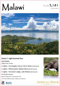 Malawi  Classic 7 night Escorted Tour Price includes: Flights from London.