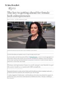 The key to getting ahead for female tech entrepreneurs April 2, :21PM | Beverley Head Caroline Woodhouse says she needs a man in meetings to get attention.