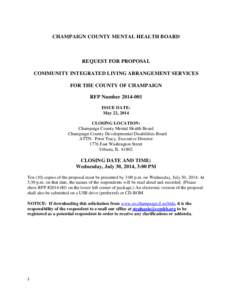 CHAMPAIGN COUNTY MENTAL HEALTH BOARD  REQUEST FOR PROPOSAL COMMUNITY INTEGRATED LIVING ARRANGEMENT SERVICES FOR THE COUNTY OF CHAMPAIGN RFP Number