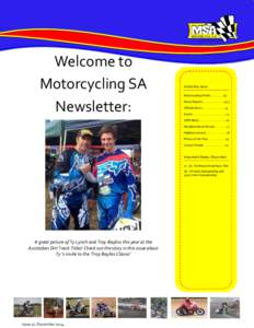 Welcome to Motorcycling SA Newsletter: Inside this issue Motorcycling SA Info…………...2/3