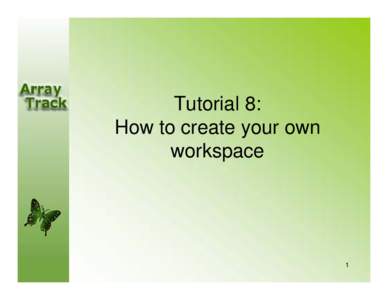 Topic 8:  How to create your own workspace