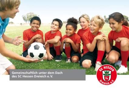 Gemeinschaftlich unter dem Dach des SC Hessen Dreieich e. V. Der SC Hessen Dreieich e. V. Dreieich hat seit Sommer 2013 einen neuen Sportverein. Der SC Hessen Dreieich (SCHD) versteht sich als „Dachmarke“ der as