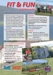 FIT & FUN  in the Romandie Su 20th – Fr 25th September 2015 ▶W  e’ll be staying FIT through physical exercise. Organised bike and