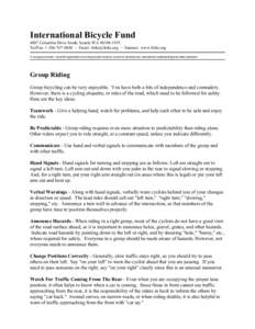 International Bicycle Fund 4887 Columbia Drive South, Seattle WA[removed]Tel/Fax: [removed] ~ Email: [removed] ~ Internet: www.ibike.org A non-governmental , nonprofit organization promoting bicycle transpo