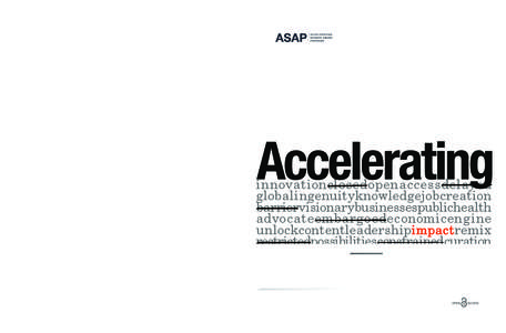 For a digital version and more information about the Accelerating Science Award Program, visit asap.plos.org  This portfolio and its contents are Open Access and distributed under the terms of the Creative Commons