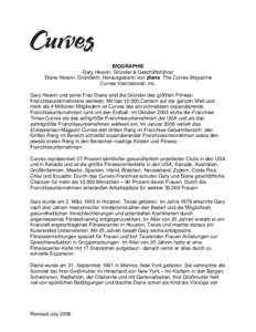 BIOGRAPHIE Gary Heavin, Gründer & Geschäftsführer Diane Heavin, Gründerin, Herausgeberin von diane, The Curves Magazine Curves International, Inc. Gary Heavin und seine Frau Diane sind die Gründer des größten Fitn