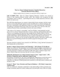 December 1, 2006  Nine Los Alamos National Laboratory Scientists Honored as American Physical Society Fellows Highest number from Los Alamos recognized by APS in a single year LOS ALAMOS, N.M.: Nine Los Alamos National L