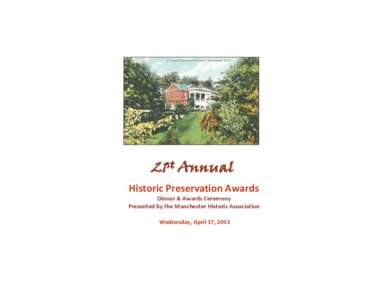 21st Annual Historic Preservation Awards Dinner & Awards Ceremony Presented by the Manchester Historic Association Wednesday, April 17, 2013