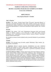 tarih ve toplantı 03 nolu Senato kararı TEKİRDAĞ NAMIK KEMAL ÜNİVERSİTESİ BİLİMSEL ARAŞTIRMA PROJELERİ (BAP) KOORDİNASYON BİRİMİ UYGULAMA YÖNERGESİ  BİRİNCİ BÖLÜM