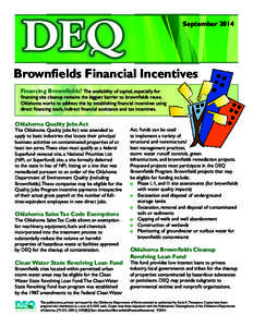 DEQ  September 2014 Brownfields Financial Incentives Financing Brownfields? The availability of capital, especially for