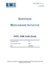 APEL SSM U SER G UIDE Date: E UROPEAN M IDDLEWARE I NITIATIVE