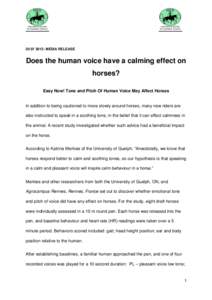 [removed]: MEDIA RELEASE  Does the human voice have a calming effect on horses? Easy Now! Tone and Pitch Of Human Voice May Affect Horses