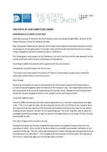 THE STATE OF OUR UNSETTLED UNION EMBARGOED[removed]FRIDAY 9 MAY[removed]will be a year of transition for the European Union according to Brigid Laffan, Director of the Robert Schuman Centre for Advanced Studies. May’s 