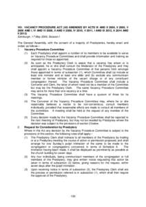 VIII. VACANCY PROCEDURE ACT (AS AMENDED BY ACTS IX AND X 2004, II 2005, V 2006 AND I, IV AND VI 2008, II AND V 2009, IV 2010, V 2011, I AND IX 2013, X 2014 AND II 2015)lEdinburgh, 17 May 2003, Session I The Genera