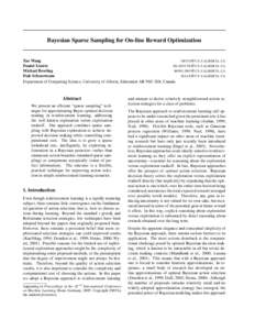 Bayesian Sparse Sampling for On-line Reward Optimization  Tao Wang TRYSI @ CS . UALBERTA . CA Daniel Lizotte DLIZOTTE @ CS . UALBERTA . CA