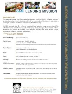 WHO WE ARE The National Housing Trust Community Development Fund (NHTCDF) is a flexible source of predevelopment and interim development funds for mission-aligned development organizations