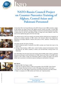 Info NATO-Russia Council Project on Counter-Narcotics Training of Afghan, Central Asian and Pakistani Personnel In December 2005, the Foreign Ministers of the NATO-Russia Council (NRC) launched a project